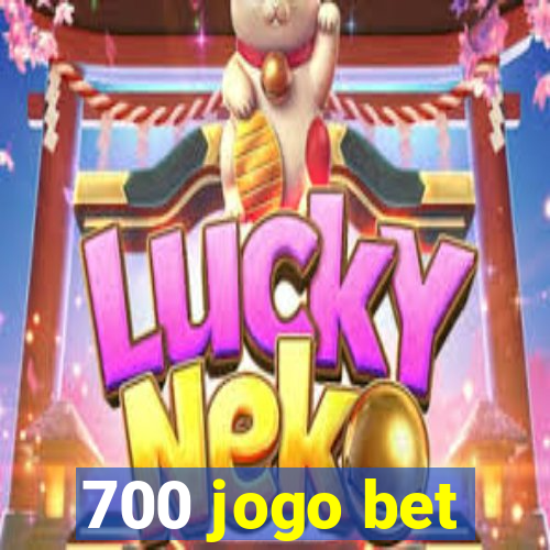 700 jogo bet